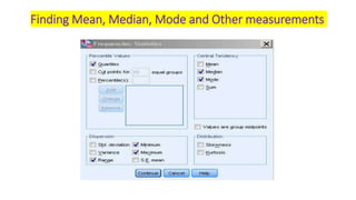 Finding Mean, Median, Mode and Other measurements
 