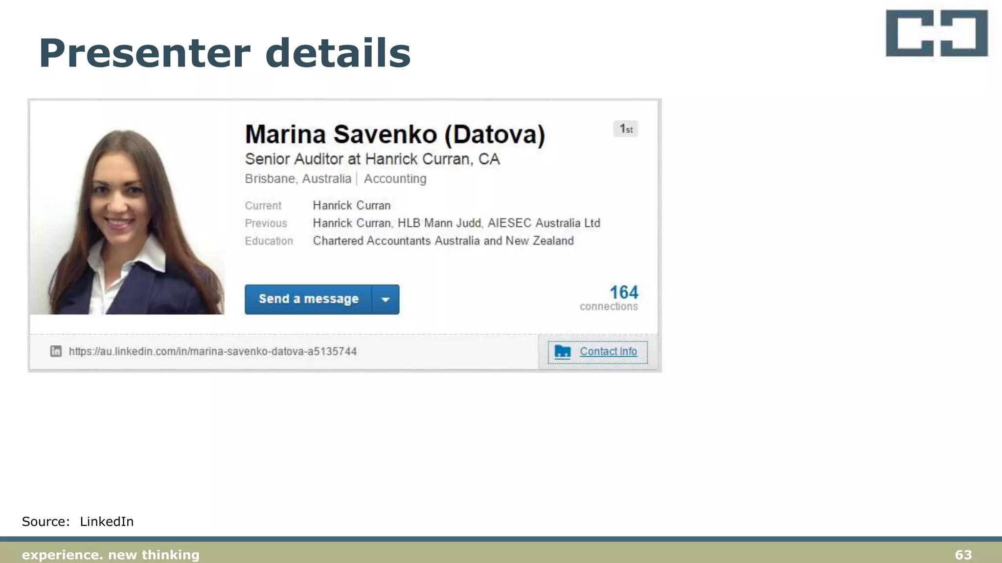 63experience. new thinking
Presenter details
Source: LinkedIn
 