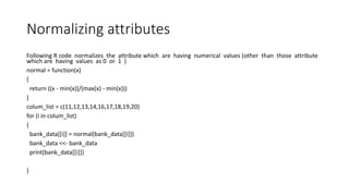 Normalize Function In R Data analysis on bank data | PPTX