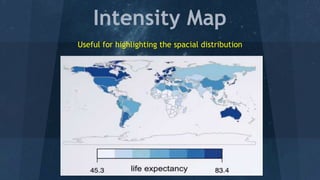 Intensity Map
Useful for highlighting the spacial distribution
 