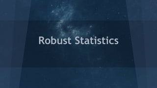 Robust Statistics
 