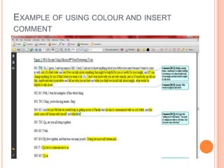 EXAMPLE OF USING COLOUR AND INSERT
COMMENT
 