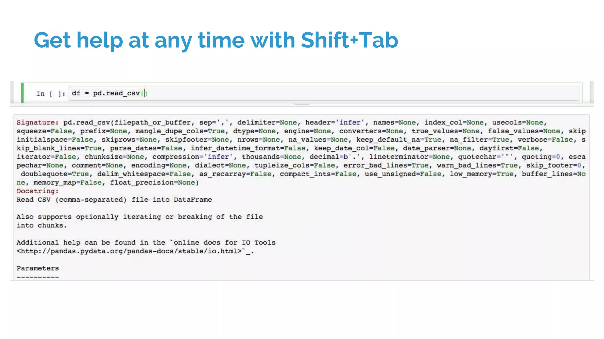 Get help at any time with Shift+Tab
 