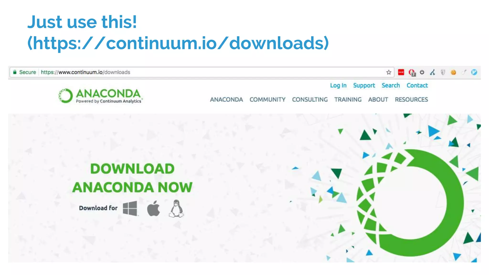 Just use this!
(https://continuum.io/downloads)
 