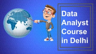 Data
Analyst
Course
in Delhi
 
