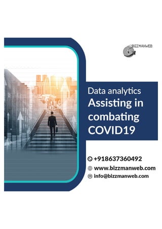 Data analytics assisting in combating covid 19