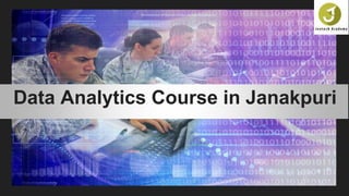 Data Analytics Course in Janakpuri
 