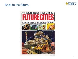 Back to the future 
6 
 