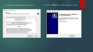 6. Follow the installation instructions. 7. Click on "Finish" to exit the installation setup.
 