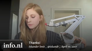 Thanks!
Iskander Smit _ @iskandr _ April 10, 2017
 