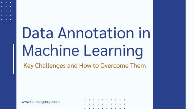 Data Annotation in Machine Learning – Key Challenges and How to ...