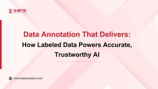 Data Annotation That Delivers data powers accurate.pdf