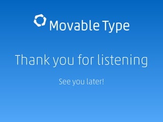 Thank you for listening
See you later!
 