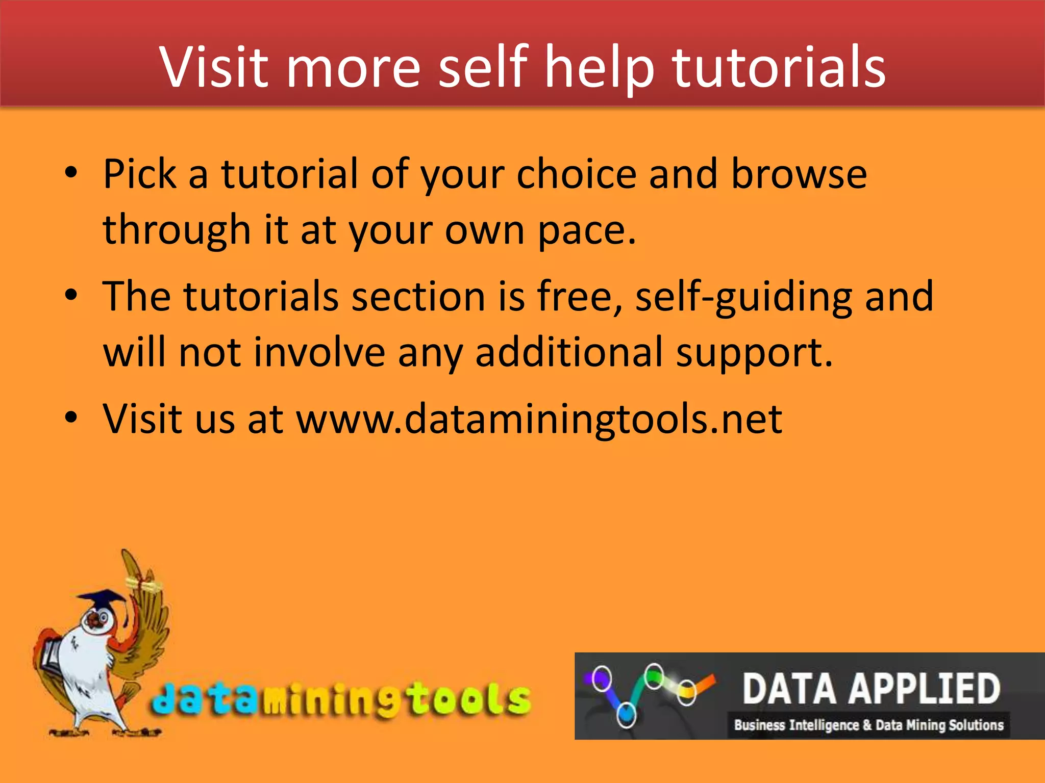 Visit more self help tutorialsPick a tutorial of your choice and browse through it at your own pace.