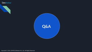 Q&A
Copyright © 2021 CEPTES Software Pvt. Ltd. All Rights Reserved
 