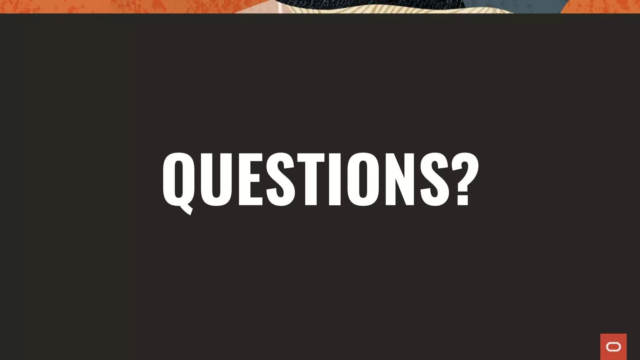 QUESTIONS? 
