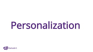Personalization
 