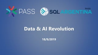 Data & AI Revolution
18/9/2019
 