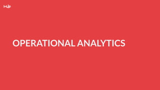 OPERATIONAL ANALYTICS
 