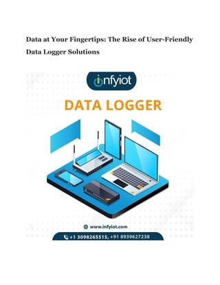 Data at Your Fingertips: The Rise of User-Friendly
Data Logger Solutions
 
