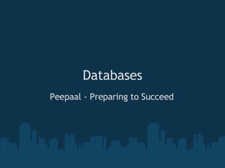 Databases Peepaal - Preparing to Succeed 