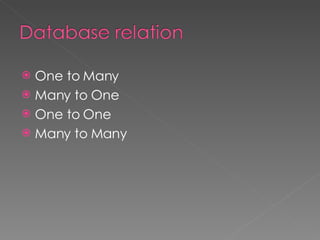 One to Many Many to One One to One Many to Many 