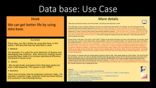 Data base: Use Case
Hook
We can get better life by using
data base.
Key details
These days, our life is better by using da...