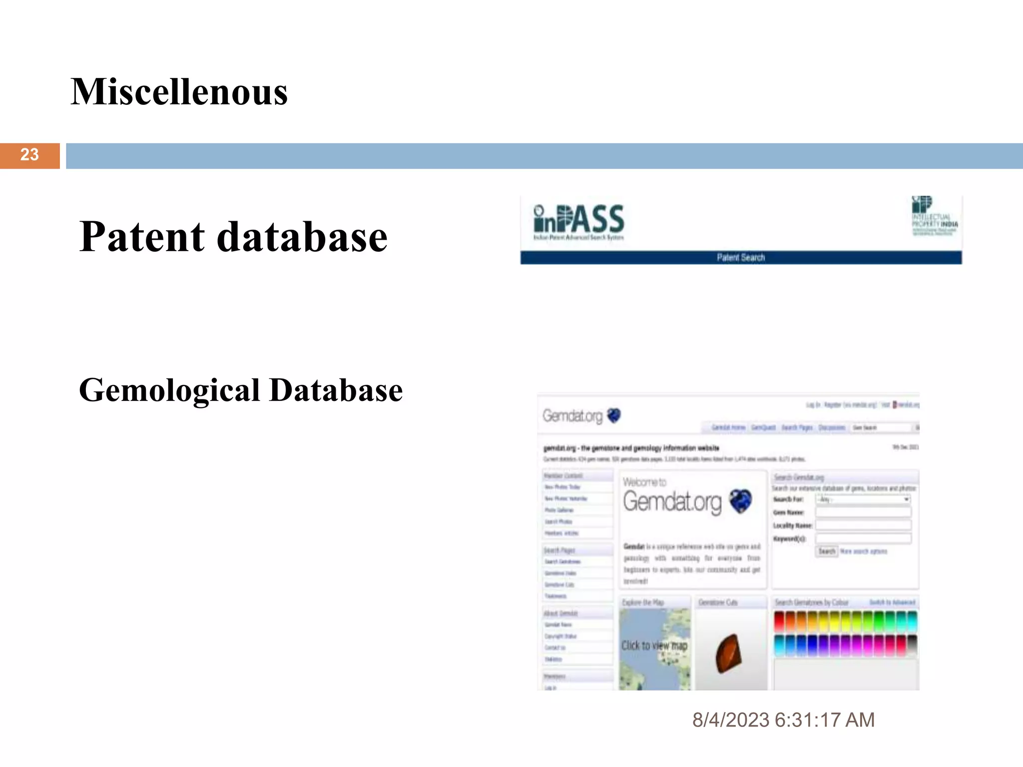 Patent database
8/4/2023 6:31:17 AM
23
Gemological Database
Miscellenous
 