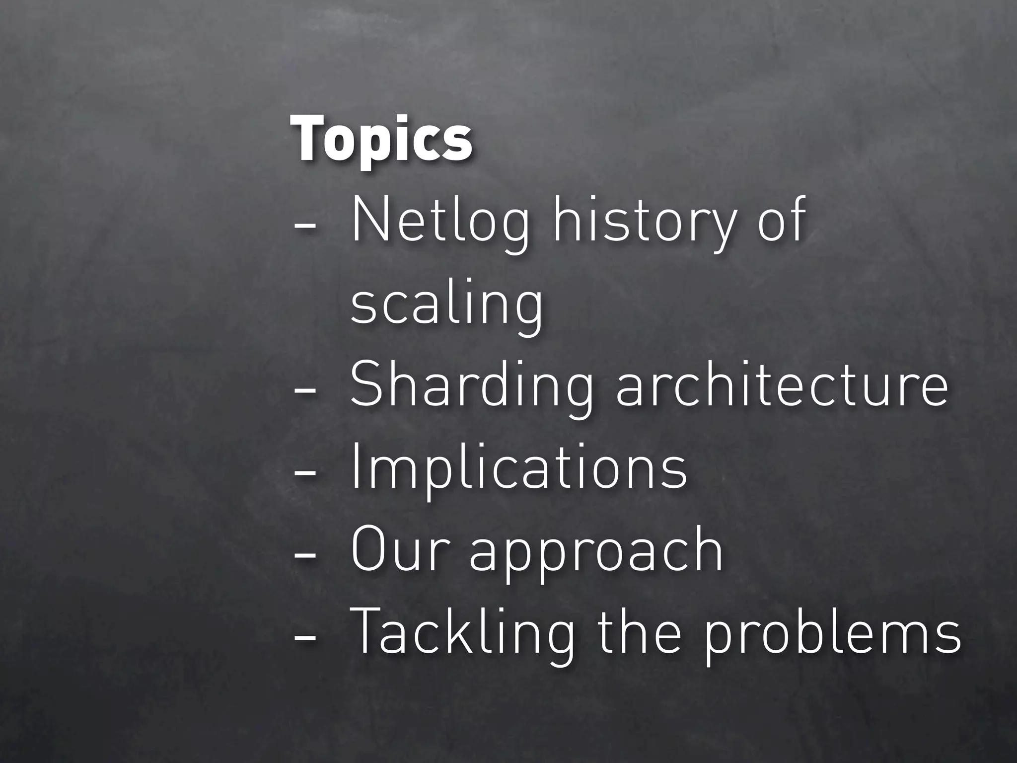 Database Sharding At Netlog