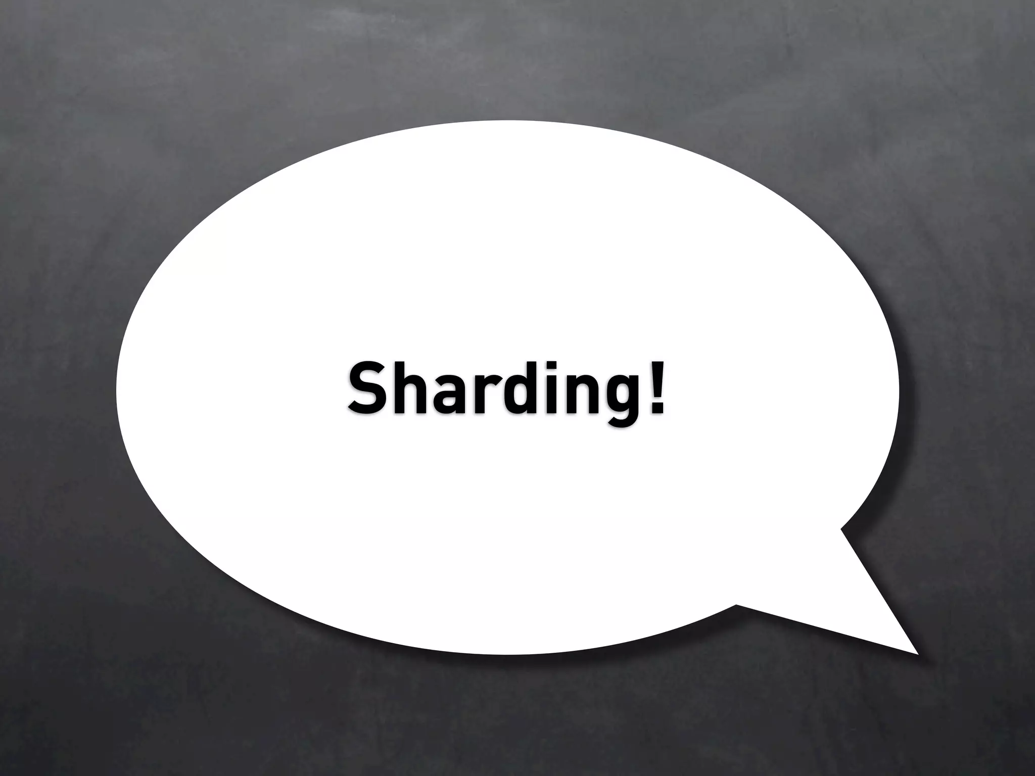 Database Sharding At Netlog