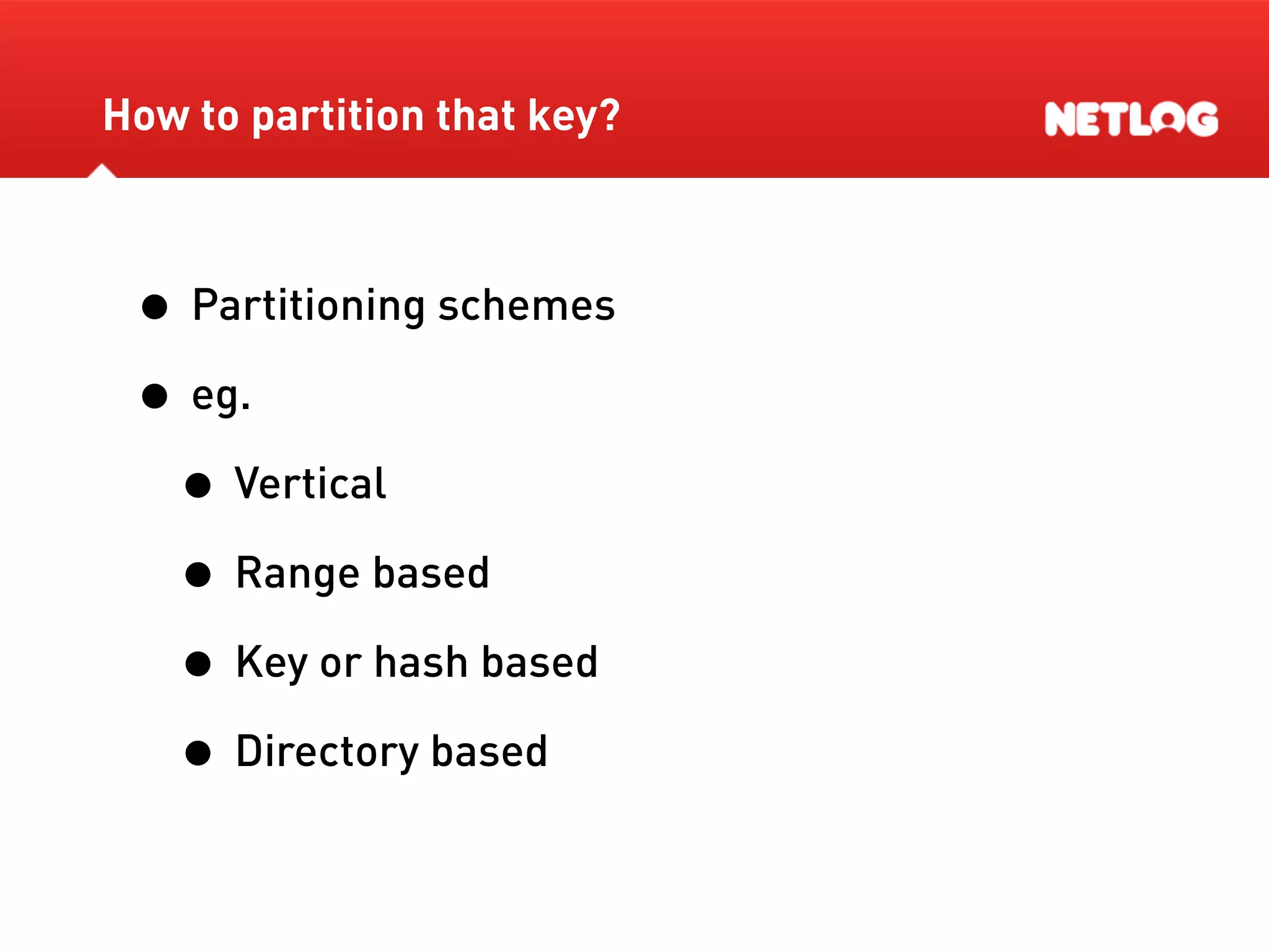 Database Sharding At Netlog