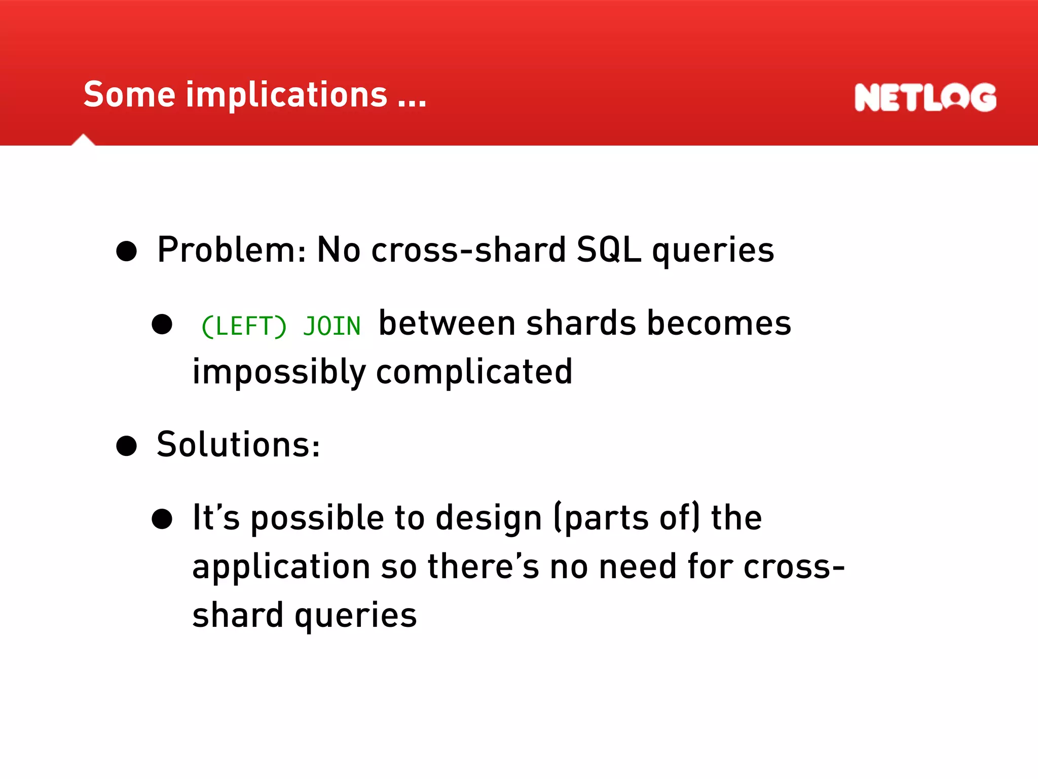 Database Sharding At Netlog