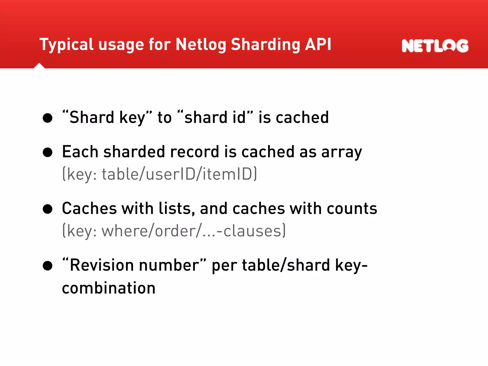 Database Sharding At Netlog