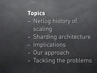 Database Sharding At Netlog