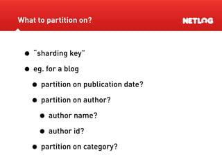Database Sharding At Netlog