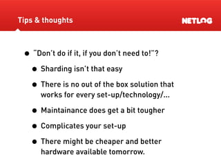 Database Sharding At Netlog