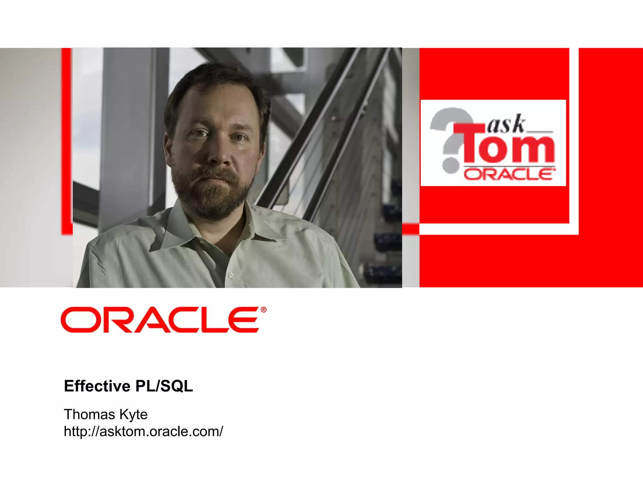 Database & Technology 1 _ Tom Kyte _ Efficient PL SQL - Why and How to ...