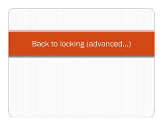 Back to locking (advanced…)
 