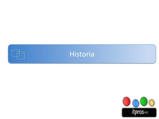 Historia
 