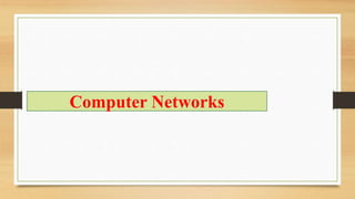 Computer Networks
 