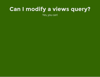 In your mymodule.views.inc
hook_views_query_alter(&$view,&$query);
Can I modify a views query?
Yes, you can!
 