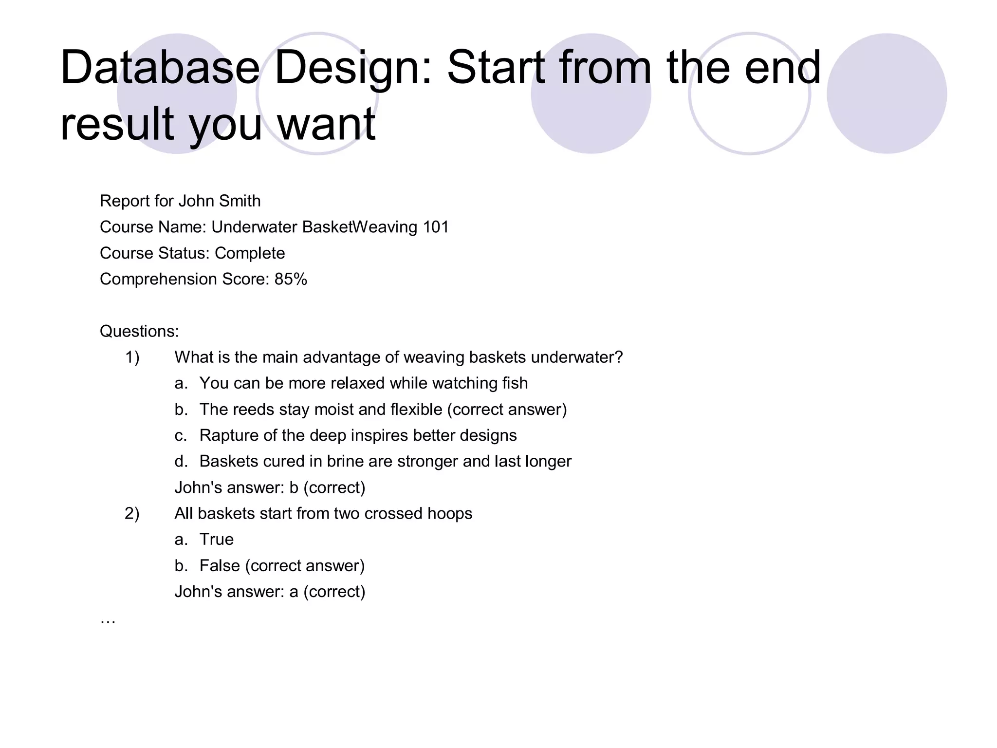 Database Design: Start from the end result you want 