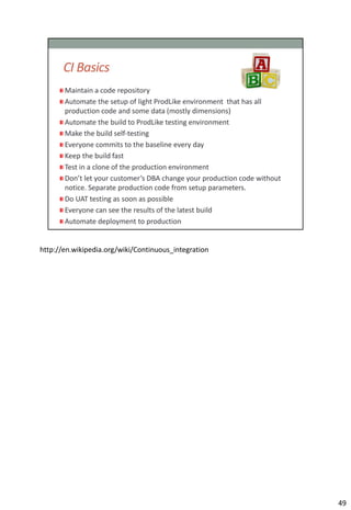 http://en.wikipedia.org/wiki/Continuous_integration




                                                      49
 