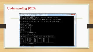 Understanding JOIN:
 