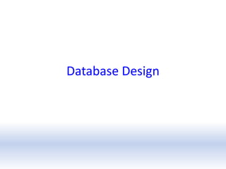 Database Design
 