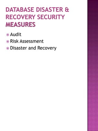  Audit
 RiskAssessment
 Disaster and Recovery
 