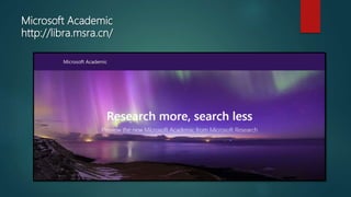 Microsoft Academic
http://libra.msra.cn/
 