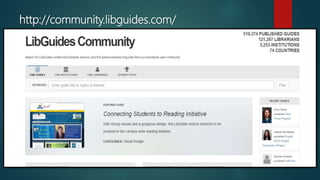 http://community.libguides.com/
 