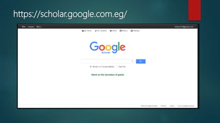 https://scholar.google.com.eg/
 