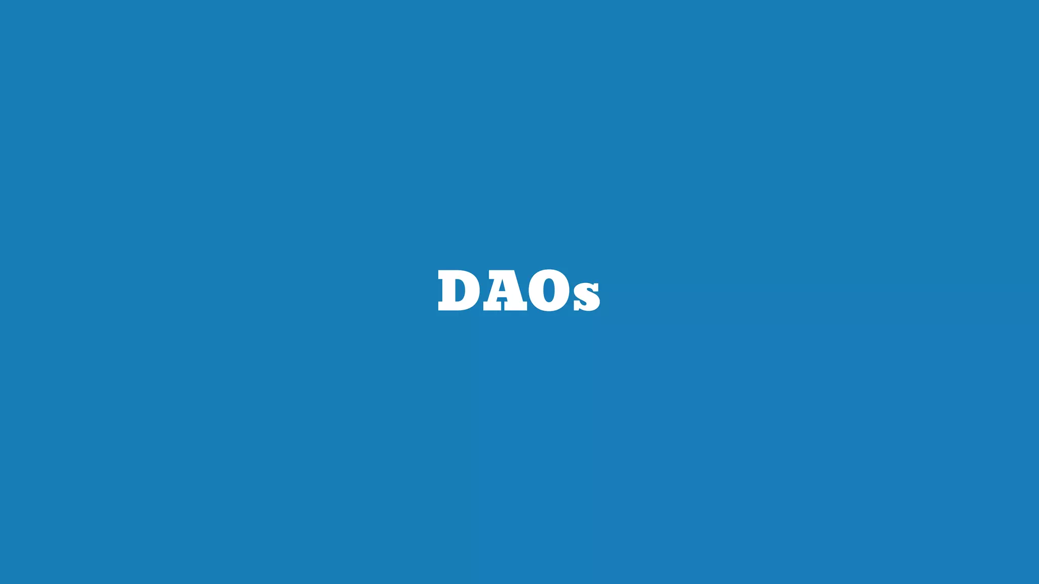 DAOs
 